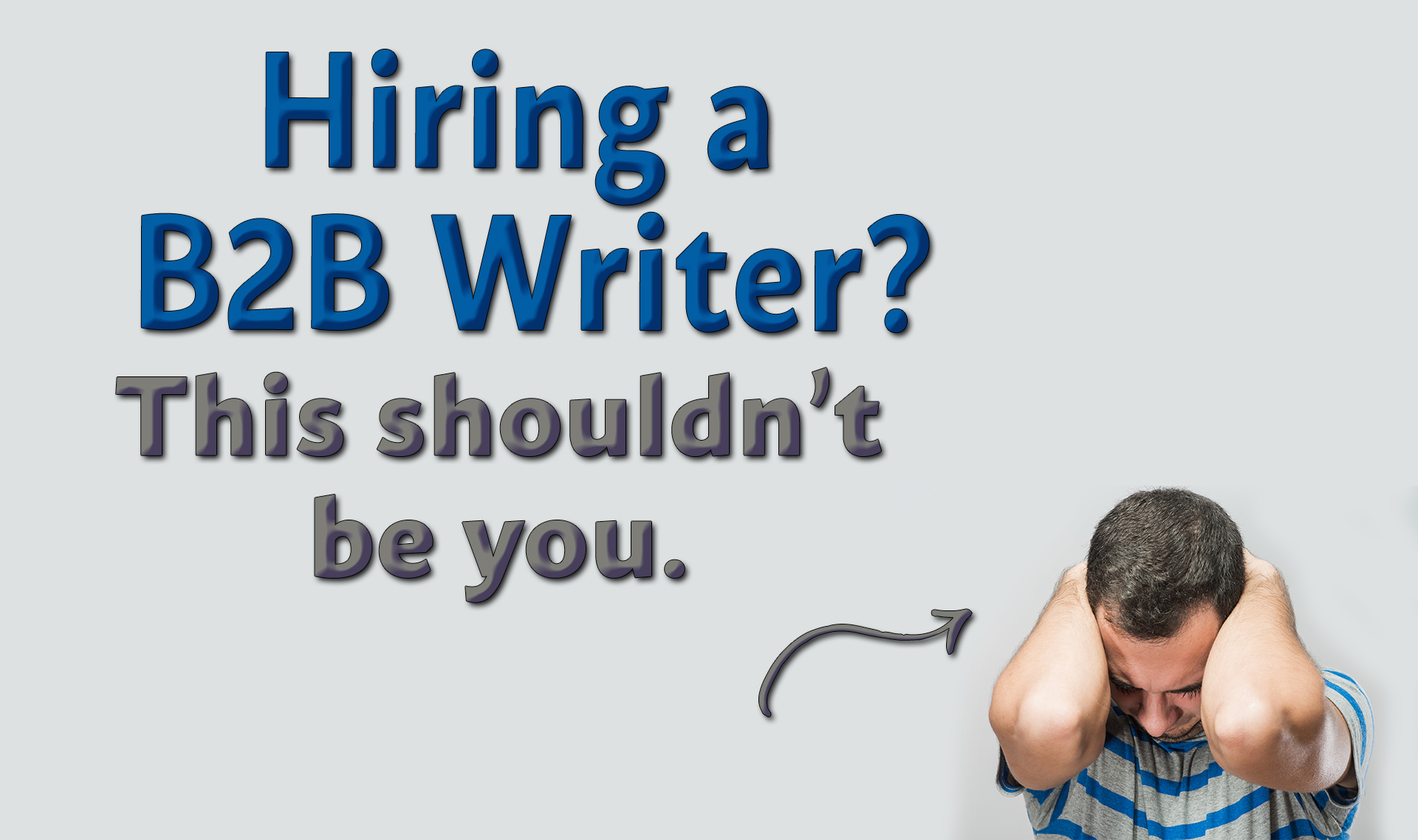 Hiring a B2B Writer – Are You Able to Invest?